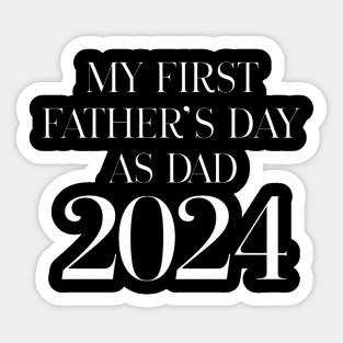 First Time Dad Est 2024 Sticker